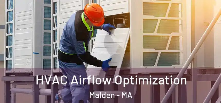  HVAC Airflow Optimization Malden - MA