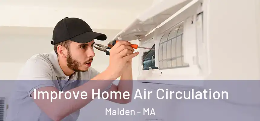 Improve Home Air Circulation Malden - MA