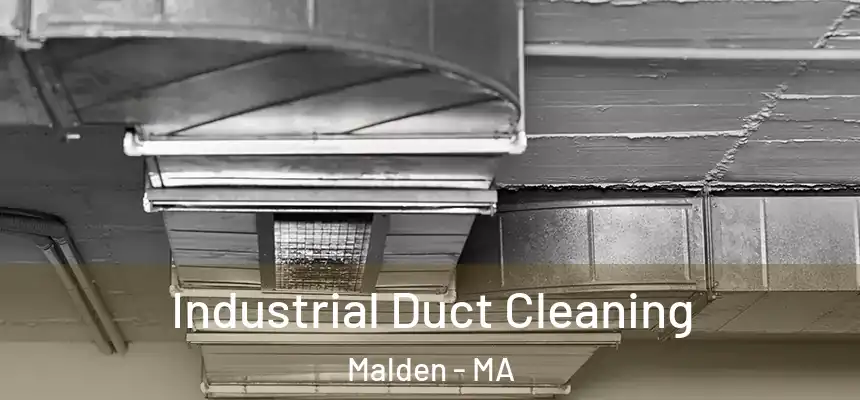  Industrial Duct Cleaning Malden - MA