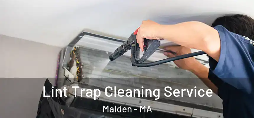  Lint Trap Cleaning Service Malden - MA